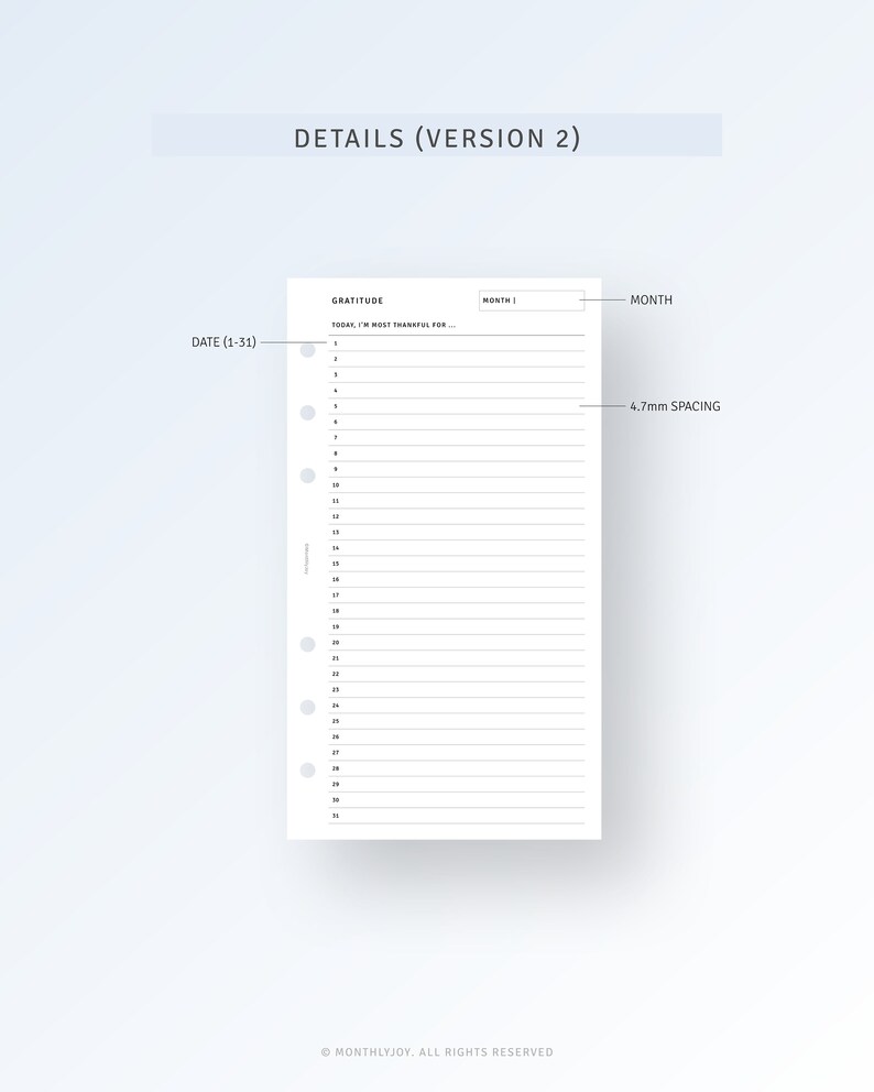 Puede incluir: Una hoja de planificaci&oacute;n blanca con el texto "DETAILS (VERSION 2)" en la parte superior. La inserci&oacute;n incluye secciones para la gratitud, un mes y un rango de fechas del 1 al 31. El espaciado entre las l&iacute;neas es de 4,7 mm. La parte inferior de la inserci&oacute;n tiene el texto "MONTHLYJOY. ALL RIGHTS RESERVED."
