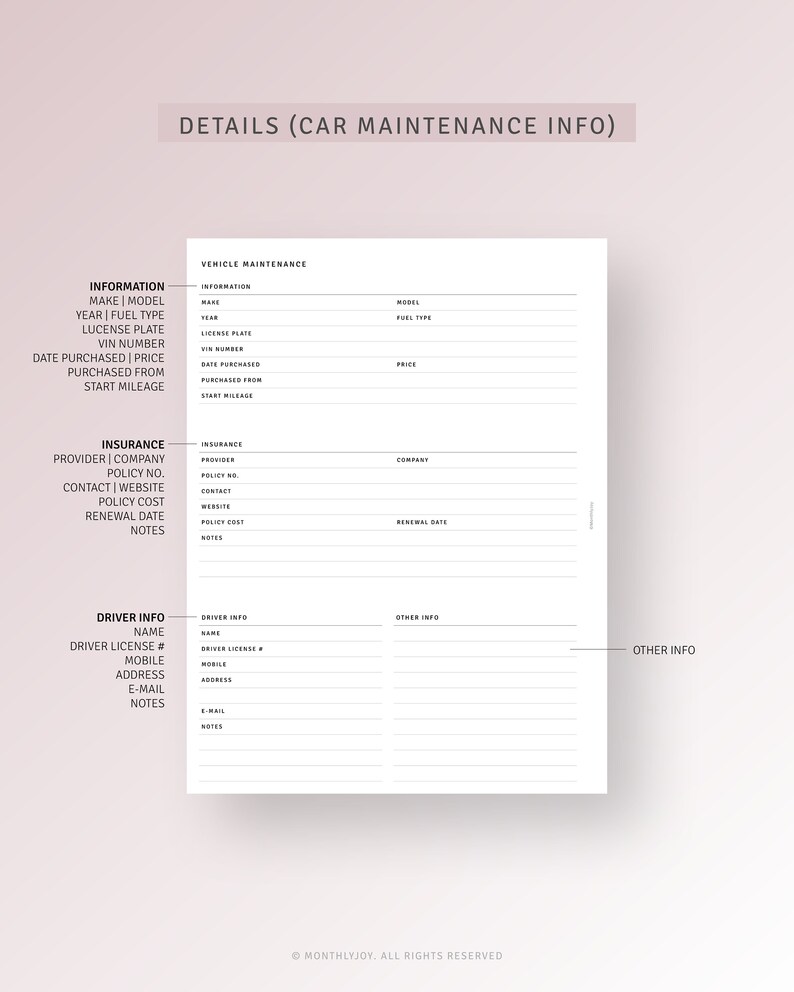 May include: A printable car maintenance log with sections for vehicle information, insurance details, driver info, and other notes. The log includes fields for make, model, year, fuel type, license plate, VIN number, date purchased, price, purchased from, start mileage, provider, company, policy number, contact, website, policy cost, renewal date, name, driver license number, mobile, address, email, and notes.