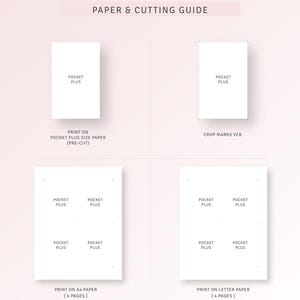 May include: A guide for printing and cutting paper for a pocket-sized planner. The guide shows how to print on pocket plus size paper, A4 paper, and letter paper. The guide also shows how to crop the pages for a clean look.