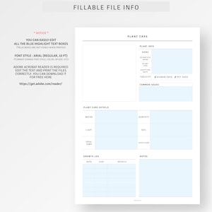 May include: A printable plant care log with sections for plant information, care details, and a growth log. The document is designed to be filled out digitally. The text on the page reads "Fillable File Info", "Plant Care", "Plant Info", "Plant Care Details", "Growth Log", "Notes", "Water", "Light", "Ideal Temp", "Humidity", "Soil", "Fertilizer", "Date", "Size", "Details", "Name", "Scientific Name", "Plant Type", "Adoption Date", "Toxicity", "Human Safe", "Pet Safe", "Common Issues".