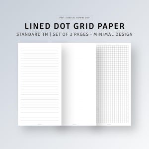 May include: A digital download of lined dot grid paper. The paper is white with three different page designs: lined, dotted, and grid. The text at the top reads "LINED DOT GRID PAPER" and "STANDARD TN | SET OF 3 PAGES • MINIMAL DESIGN".