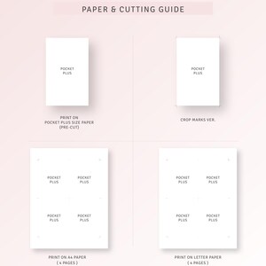 May include: A guide for printing and cutting paper for a pocket-sized planner. The guide shows how to print on pocket plus size paper, A4 paper, and letter paper. The guide also shows how to crop the pages for a clean look.