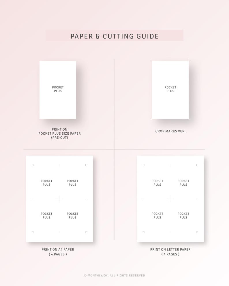 May include: A guide for printing and cutting paper for a pocket-sized planner. The guide shows how to print on pocket plus size paper, A4 paper, and letter paper. The guide also shows how to crop the pages for a clean look.