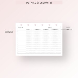 May include: A white printable planner page with the text "DETAILS (VERSION 2)" at the top. The page is divided into two sections: "TRACKERS" and "MONTH". The "MONTH" section has a grid of 31 squares for each day of the month. The "TRACKERS" section has a grid of 10 rows and 31 columns, with each square representing a day of the month. The page is designed for tracking tasks and habits.