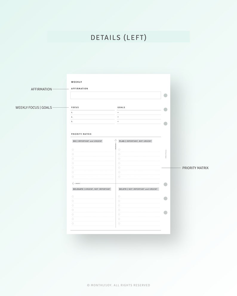 Pode incluir: Uma p&aacute;gina de planejador imprim&iacute;vel em preto e branco com o texto "DETAILS (LEFT)" no topo. A p&aacute;gina &eacute; dividida em se&ccedil;&otilde;es para afirma&ccedil;&otilde;es semanais, foco e objetivos semanais, e uma matriz de prioridade. A matriz de prioridade &eacute; dividida em quatro quadrantes: "DO | IMPORTANTE e URGENTE", "PLAN | IMPORTANTE, N&Atilde;O URGENTE", "DELEGATE | URGENTE, N&Atilde;O IMPORTANTE", e "DELETE | N&Atilde;O IMPORTANTE e URGENTE".