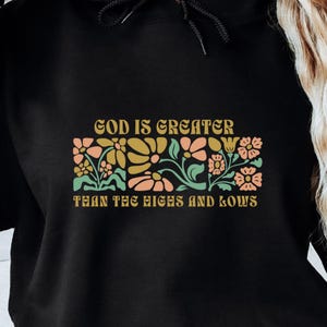 God is Greater Than Boho Floral Hoodie, Unisex Sweatshirt, Christian Graphic Pullover, Inspirational Sweatshirt, Religious Hoodie, Boho