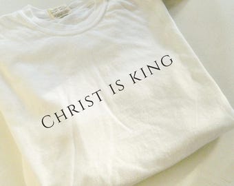 Christ Is King T-shirt – Minimalist Religious Tee, Unisex Comfort Colors