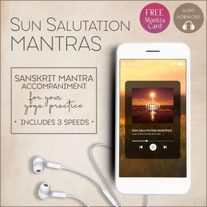 May include: A white smartphone displaying a music player interface with a sunset image, titled Sun Salutation Mantras by Yoga Classes by Body Mind Light. White wired earbuds are connected. Text includes Sun Salutation Mantras, Sanskrit Mantra Accompaniment for your yoga practice, Includes 3 Speeds, Free Mantra Card, and Audio Download.
