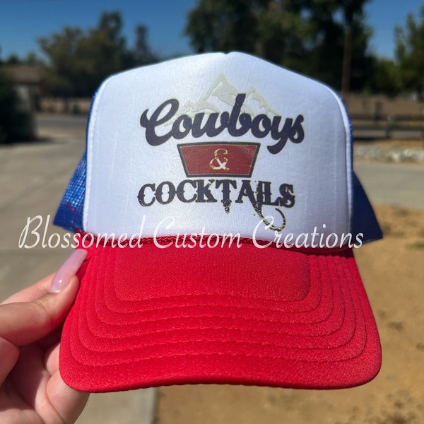 Cowboys and Cocktails| Trucker Hats| Summer| Women| Ladies| Mom| Men