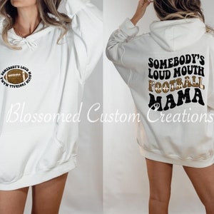 Somebody&#39;s Loud Ass Football Mama Hoodie| Crewneck| Unisex| Gilden| T-shirt| Tee