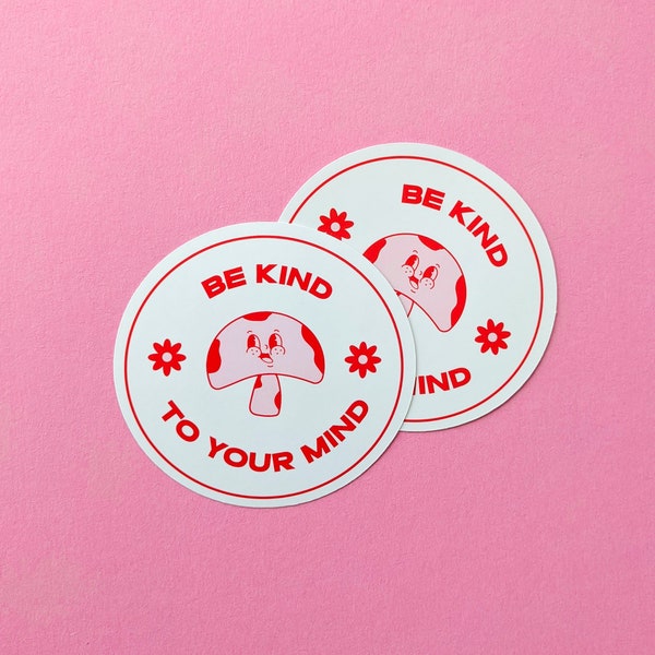 Be kind to your mind - vinyl sticker, die cut vinyl sticker, laptop stickers, water bottle stickers, pink and red vinyl decal sticker