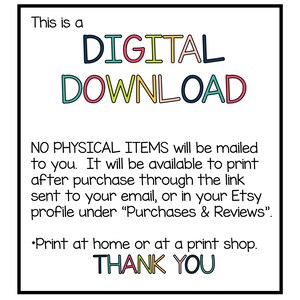 Pode incluir: Um aviso de download digital com o texto "This is a DIGITAL DOWNLOAD" em letras coloridas. O texto "NO PHYSICAL ITEMS will be mailed to you. It will be available to print after purchase through the link sent to your email, or in your Etsy profile under "Purchases & Reviews". *Print at home or at a print shop. THANK YOU" tamb&eacute;m est&aacute; inclu&iacute;do.