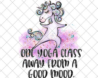 Let that shit go unicorn PNG File namasti unicorn Sublimation Design Digital Download