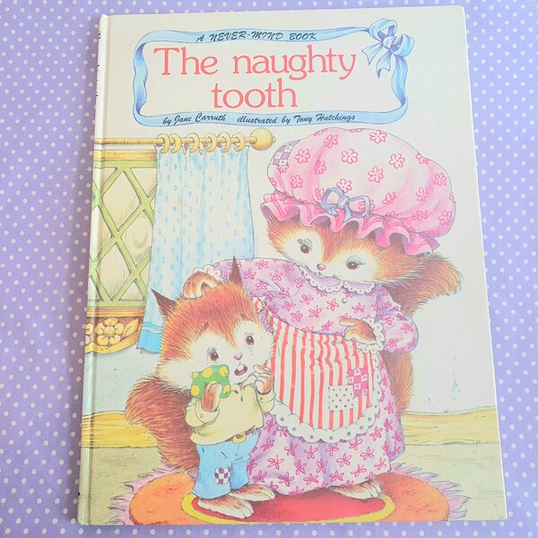 RARE vintage 1982 Première édition The Naughty Tooth Hardback Children’s Book Jane Carruth Tony Hutchings années 1980