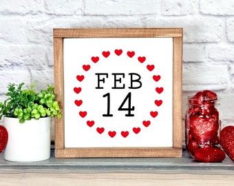 February 14th Framed Sign