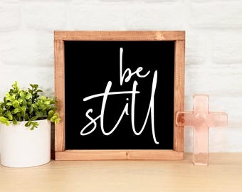 Be Still Framed Sign
