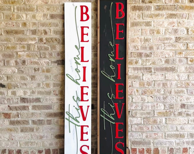 This Home Believes Porch Sign