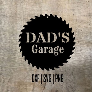 Dad&#39;s Garage Saw Blade teken DXF SVG PNG digitale downloadbestanden voor cnc plasma, waterjet, laser, cricut, etc. kunst aan de muur en decor, stickers