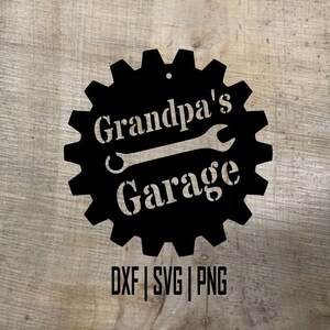 May include: Black and white silhouette of a gear with the text "Grandpa's Garage" and a wrench inside the gear. The text "DXF | SVG | PNG" is below the gear.