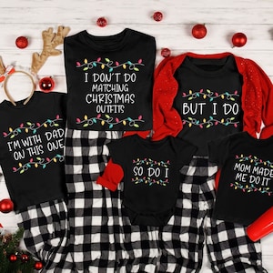 Matching Christmas Family Shirts, I Don&#39;t Do Matching Christmas Outfits Shirt, Funny Family Christmas Shirt, Christmas Party 2024 Shirt
