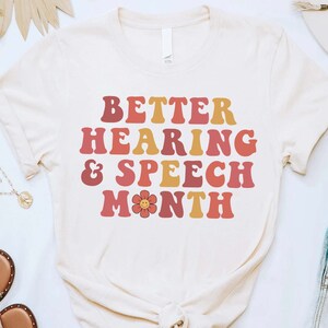 Better Hearing and Speech Month Shirt, Speech Language Pathologist Shirt, Speech Language Therapy Shirt, Groovy SLP Shirt, SLPA Shirt