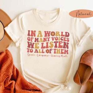 Speech Language Hearing Month, Speech Language Pathologist Shirt, Speech Language Therapy Shirt, Better Hearing and Speech Month, SLPA Shirt