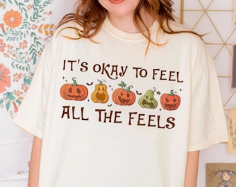 Its Okay To Feel All The Feels Shirt, Fall Mental Health Technician Shirt, Pumpkin Spooky Season Shirt, Halloween Healthcare Worker Shirt