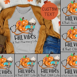 Personalized Fall Vibes And That Nurse Life Shirt, Healthcare Worker Shirt, Pharmacy Technician Shirt, Fall Nursing, Thanksgiving Nurse Tee