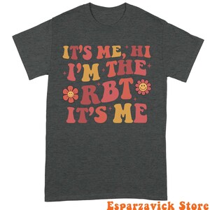 Hi It's Me I'm the RBT It's Me Shirt, Registered Behavior Technician ...