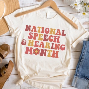 National Speech and Hearing Month Shirt, Speech Language Pathologist Shirt, Speech Language Therapy Shirt, Speech Month Shirt,
