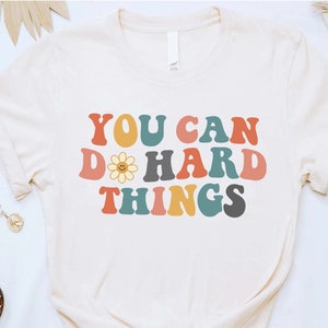You Can Do Hard Things Shirt, Retro Teacher, Groovy Teacher Shirt, Teacher Team Shirts, School Teacher Shirt, Motivational Teacher Shirt