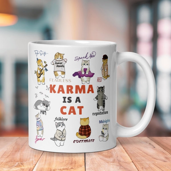Karma Is A Cat Mug, Karma Is A Cat Coffee Cup, Music Album Mug, Cat Mug, Swiftea Mug, Eras Tour, Karma Swiftea Gift, Gift for Her, Coaster