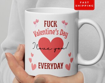 Taza de San Valentín para ella, taza de regalo de Galentines para amiga, divertida anti-San Valentín, regalo novedoso de aniversario de San Valentín y cumpleaños.