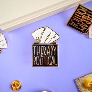 Therapy is Political Enamel Pin