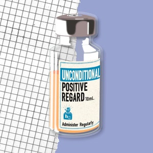 Unconditional Positive Regard Sticker (Clear)