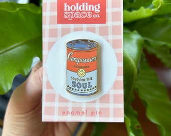 Compassion Soup Enamel Pin