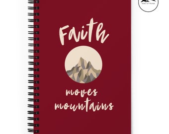 Faith Moves Mountains | Spiral Notebook (Burgundy)