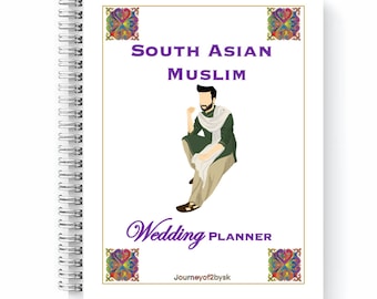 May include: A white cover of a South Asian Muslim Wedding Planner with a colourful illustration of a man in traditional clothing. The title "South Asian Muslim Wedding Planner" is in purple text and the text "Journeyof2bysK" is at the bottom of the cover.