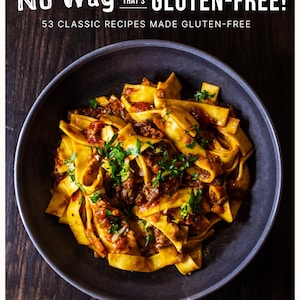 No Way That&#39;s Gluten-Free! Digital Cookbook with 53 Classic Recipes | Instant Download | Gluten-Free Baking, Pasta,Breads,Breakfast,Desserts