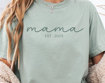 Comfort Colors® Personalized Mama Est 2025 Shirt, Mama T-Shirt, Gift For New Mom Gifts, Mother's Day Gift, Cute Mama Shirt, Mom Tshirt