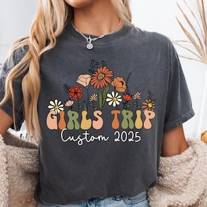 Wildflowers Personalized Girl&#39;s Trip 2024 Shirt, Custom Girls Trip T Shirt For Girls Weekend, Vacation 2023 Shirts, Sisters Trip TShirt