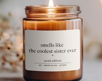 Smells Like the Coolest Sister Ever Scented Soy Wax Candle – Personalized Gift for Sister, Funny Sister Gift, Sister Birthday Gift
