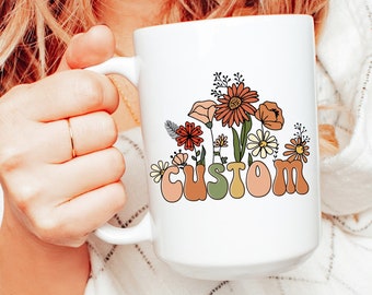 Personalized Wildflowers Mug, Gift Mug, Custom Name Mugs, Custom Gifts, Custom Gift Coffee Mug, Birthday Gift For Her, Christmas Gift Idea