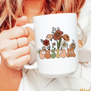 Personalized Wildflowers Mug, Gift Mug, Custom Name Mugs, Custom Gifts, Custom Gift Coffee Mug, Birthday Gift For Her, Christmas Gift Idea