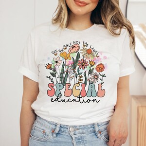 See The Able Not The Label Special Ed Teacher T-Shirt Gift See The Able Not The Label Special Ed Teacher T-Shirt Gift
