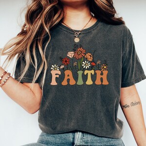 Wildflowers Faith Shirt, Faith T-Shirt, Jesus Shirt, Christian Gift, Christian Tshirt, Faith Clothing, Religious T Shirt, Comfort Colors Tee