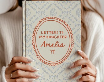 Letters to My Daughter Journal – Dear Daughter French Style Notebook