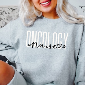 Oncology Nurse Sweatshirt, Oncology Shirts, Gift For Nurse Gifts, Cancer Care Nurse Sweater, Oncology Crewneck, Gift For Oncology Nurse