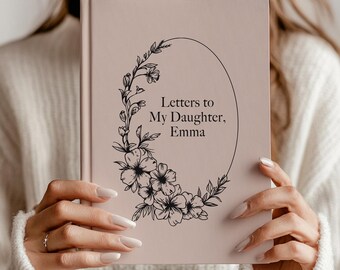 Letters to My Daughter Journal – Personalized Notebook, Dear Daughter Name Diary