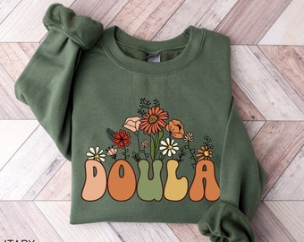 Wildflowers Doula Sweatshirt, Doula Gift For Birth Doula Gifts, Midwife Crewneck, Midwife Life, Midwife Student, Midwifery Shirts, Grad Gift